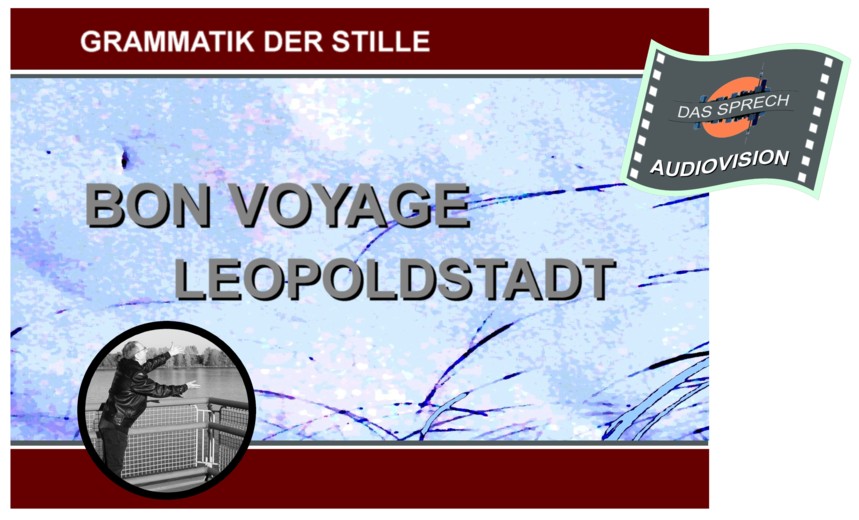 Bon Voyage Leopoldstadt Audiovision