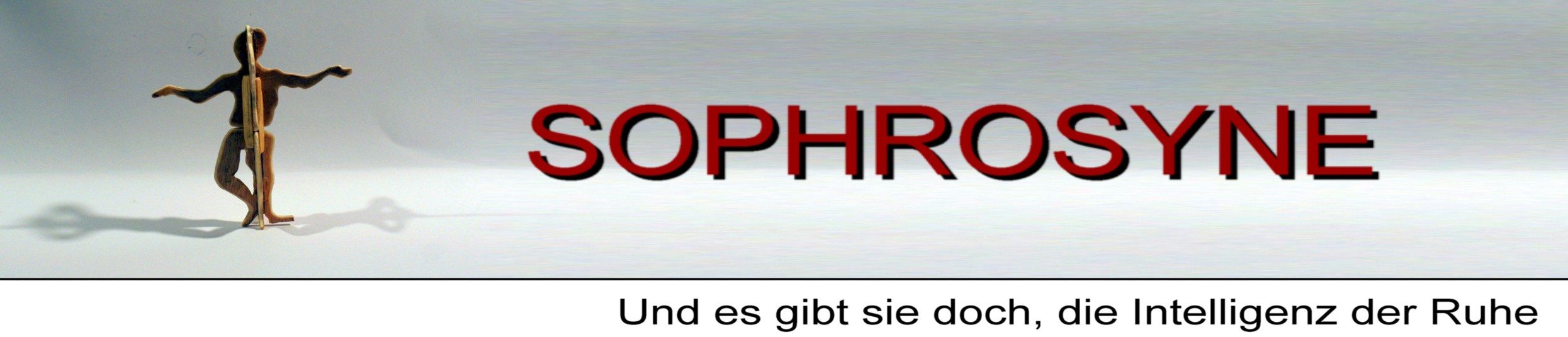 SOPHROSYNE – Und es gibt sie doch, die Intelligenz der Ruhe